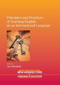 Book Cover for Principles and Practices of Teaching English as an International Language by Aya Matsuda