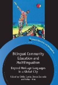 Book Cover for Bilingual Community Education and Multilingualism by Ofelia García, Zeena Zakharia, Bahar Otcu