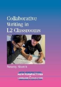 Book Cover for Collaborative Writing in L2 Classrooms by Neomy Storch