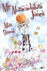 Book Cover for Mr Abracadabra Jones by Mari Siân Stevens