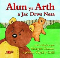Book Cover for Alun Yr Arth a Jac Drws Nesa by Morgan Tomos, Wales Ysgol y Gelli Caernarfon