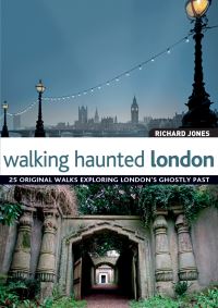 Book Cover for Walking Haunted London by Richard Jones