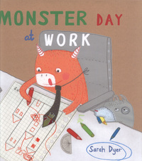 Book Cover for Monster Day at Work by Sarah Dyer