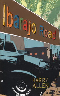 Book Cover for Ibarajo Road by Harry Allen