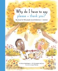 Book Cover for Why Do I Have to Say Please and Thank You? by Emma Waddington, Christopher McCurry