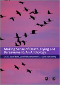 Book Cover for Making Sense of Death, Dying and Bereavement by Sarah Earle, Caroline Bartholomew, Carol Komaromy, Open University
