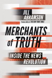 Book Cover for Merchants of Truth by Jill Abramson