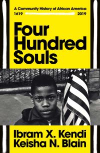 Book Cover for Four Hundred Souls by Ibram X. Kendi, Keisha N. Blain