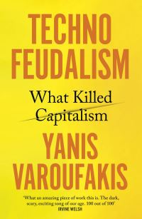 Book Cover for Technofeudalism by Yanis Varoufakis
