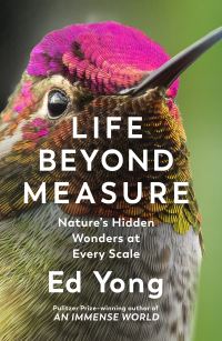 Book Cover for Life Beyond Measure by Ed Yong
