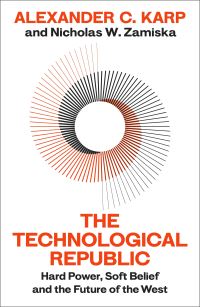 Book Cover for The Technological Republic by Alexander C Karp, Nicholas W Zamiska