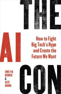 Book Cover for The AI Con by Emily M Bender, Alex Hanna
