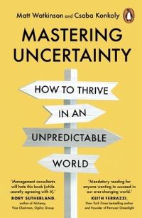Book Cover for Mastering Uncertainty by Matt Watkinson, Csaba Konkoly