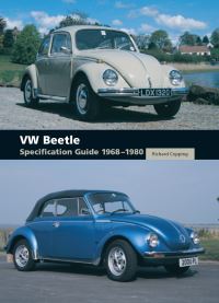 Book Cover for VW Beetle Specification Guide 1968-1980 by Richard Copping