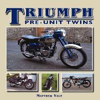 Book Cover for Triumph Pre-Unit Twins by Matthew Vale