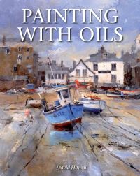 Book Cover for Painting With Oils by David Howell