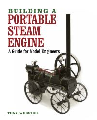 Book Cover for Building a Portable Steam Engine by Tony Webster