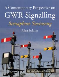 Book Cover for A Contemporary Perspective on GWR Signalling by Allen Jackson