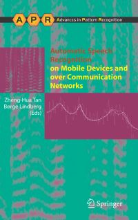 Book Cover for Automatic Speech Recognition on Mobile Devices and Over Communication Networks by ZhengHua Tan, Børge Lindberg