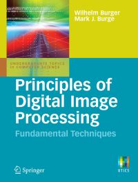Book Cover for Principles of Digital Image Processing. Fundamental Techniques by Wilhelm Burger, Mark Burge