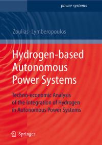 Book Cover for Hydrogen-Based Autonomous Power Systems by Emmanuel I Zoulias, N Lymberopoulos
