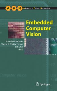 Book Cover for Embedded Computer Vision by Branislav Kisacanin, Shuvra S Bhattacharya, Sek Chai