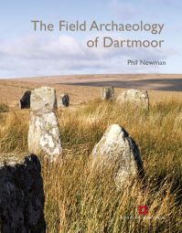 Book Cover for The Field Archaeology of Dartmoor by Phil Newman, David M Jones, English Heritage
