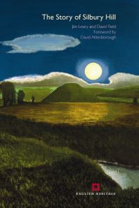 Book Cover for The Story of Silbury Hill by Jim Leary, David Field, Judith Dobie, E R Lyons