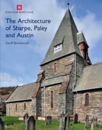 Book Cover for The Architecture of Sharpe, Paley and Austin by Geoffrey K Brandwood, Tim Austin, John M Hughes, James Price