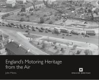 Book Cover for England's Motoring Heritage from the Air by John Minnis, English Heritage