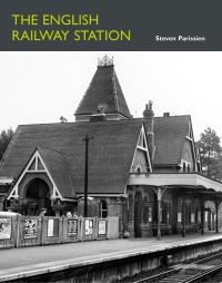 Book Cover for The English Railway Station by Steven Parissien