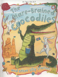Book Cover for The Hare-Brained Crocodiles and Other Silly Stories by Victoria Parker