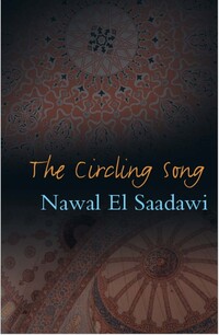 Book Cover for The Circling Song by Nawal Sadawi