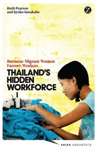 Book Cover for Thailand's Hidden Workforce by Ruth Pearson, Kyoko Kusakabe