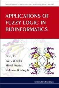 Book Cover for Applications of Fuzzy Logic in Bioinformatics by Dong Xu