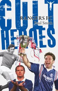 Book Cover for Rangers FC Cult Heroes by Paul Smith