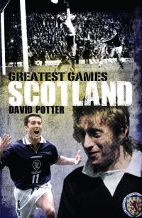 Book Cover for Scotland's Greatest Games by David Potter