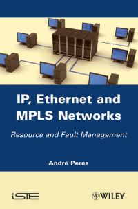 Book Cover for IP, Ethernet, and MPLS Networks by Andre Perez