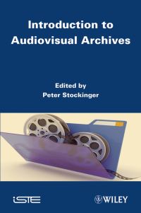 Book Cover for Introduction to Audiovisual Archives by Peter Stockinger