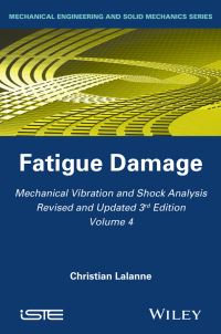 Book Cover for Mechanical Vibration and Shock Analysis. Fatigue Damage by Christian Lalanne