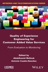 Book Cover for Quality of Experience Engineering for Customer Added Value Services by Abdelhamid Mellouk, Antonio CuadraSanchez