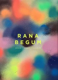 Book Cover for Rana Begum by Anne Barlow, Lisa Le Feuvre, Maria Lind, Adnan Madani, Sarah Victoria Turner