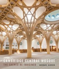 Book Cover for Cambridge Central Mosque by Michael Glover