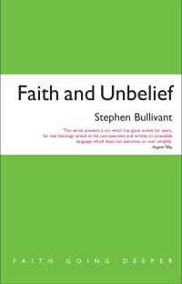Book Cover for Faith and Unbelief by Stephen Sebastian Bullivant