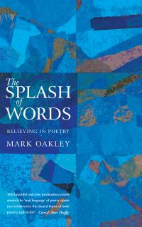 Book Cover for The Splash of Words by Mark Oakley