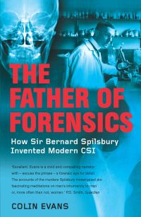 Book Cover for The Father of Forensics by Colin Evans