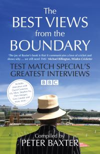 Book Cover for The Best Views from the Boundary by Peter Baxter