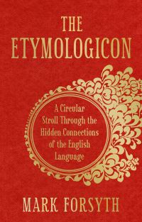 Book Cover for The Etymologicon by Mark Forsyth