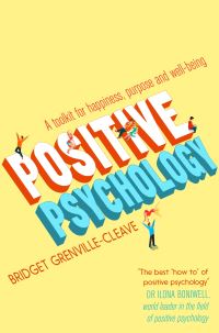 Book Cover for Positive Psychology by Bridget GrenvilleCleave