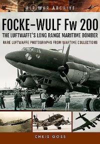 Book Cover for Focke-Wulf Fw 200 the Luftwaffe's Long Range Maritime Bomber by Chris Goss